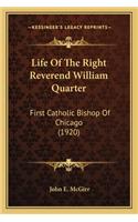 Life of the Right Reverend William Quarter