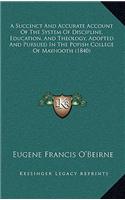 A Succinct and Accurate Account of the System of Discipline, Education, and Theology, Adopted and Pursued in the Popish College of Maynooth (1840)