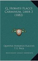 Q. Horatii Flacci Carminum, Liber 3 (1882)