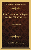 Piae Cantiones In Regno Sueciae Olim Usitatae: Sancti Exteri (1887)