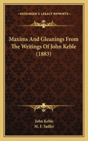 Maxims And Gleanings From The Writings Of John Keble (1883)