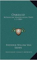 Onkruid: Botanische Wandelingen, Parts 1-2 (1886)