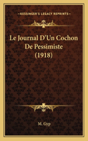 Le Journal D'Un Cochon De Pessimiste (1918)