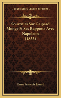 Souvenirs Sur Gaspard Monge Et Ses Rapports Avec Napoleon (1853)