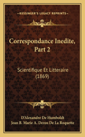 Correspondance Inedite, Part 2