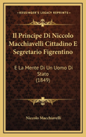 Il Principe Di Niccolo Macchiavelli Cittadino E Segretario Figrentino