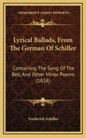 Lyrical Ballads, From The German Of Schiller