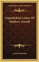 Unpublished Letters Of Matthew Arnold