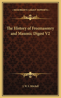 History of Freemasonry and Masonic Digest V2