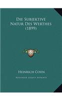 Die Subjektive Natur Des Werthes (1899)