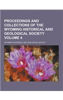 Proceedings and Collections of the Wyoming Historical and Geological Society Volume 4
