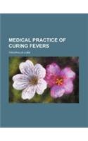 Medical Practice of Curing Fevers
