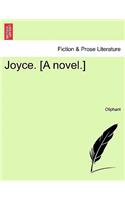 Joyce. [A Novel.]