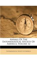 Annals of the Entomological Society of America, Volume 12
