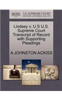 Lindsey V. U S U.S. Supreme Court Transcript of Record with Supporting Pleadings