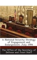 National Security Strategy of Engagement and Enlargement, July 1994