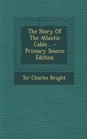 The Story of the Atlantic Cable...