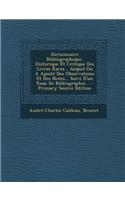 Dictionnaire Bibliographique, Historique Et Critique Des Livres Rares... Auquel on a Ajoute Des Observations Et Des Notes... Suivi D'Un Essai de Bibli
