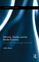 Ethnicity, Gender and the Border Economy