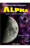 Destinazione Obbligata: Alpha