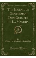 The Ingenious Gentleman Don Quixote of La Mancha, Vol. 3 of 4 (Classic Reprint)