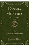 Canada Monthly, Vol. 21: November, 1916 (Classic Reprint)