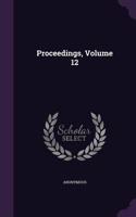 Proceedings, Volume 12
