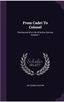 From Cadet To Colonel