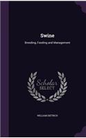 Swine: Breeding, Feeding and Management
