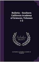 Bulletin - Southern California Academy of Sciences, Volumes 1-2