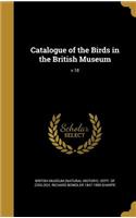 Catalogue of the Birds in the British Museum; V.18