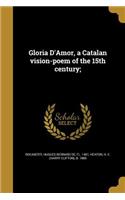 Gloria D'Amor, a Catalan vision-poem of the 15th century;