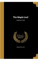 Maple Leaf; Volume yr.1918