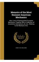 Memoirs of the Most Eminent American Mechanics