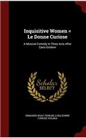 INQUISITIVE WOMEN   LE DONNE CURIOSE: A