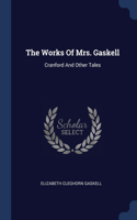 Works Of Mrs. Gaskell