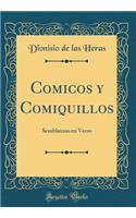 Comicos Y Comiquillos: Semblanzas En Verso (Classic Reprint): Semblanzas En Verso (Classic Reprint)