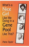 What's a Nice Girl Like Me Doing in a Gene Pool Like This?