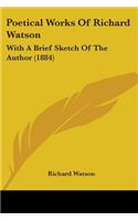 Poetical Works Of Richard Watson