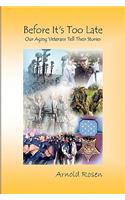 Before It's Too Late: Our Aging Veterans Tell Their Stories(English)