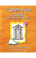 "Quien Huele a Caca?": (English)