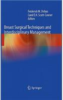 Breast Surgical Techniques and Interdisciplinary Management