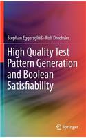 High Quality Test Pattern Generation and Boolean Satisfiability