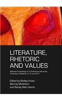 Literature, Rhetoric and Values: Selected Proceedings of a Conference Held at the University of Waterloo, 3-5 June 2011