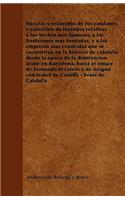 Hazañas y recuerdos de los catalanes, o colección de leyendas relativas a los hechos más famosos, a las tradiciones más fundadas, y a las empresas más conocidas que se encuentran en la historia de cataluña, desde la época de la dominación árabe en