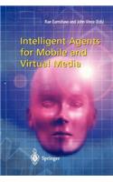 Intelligent Agents for Mobile and Virtual Media