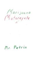 Marijuana Motorcycle N' My Injured Brain