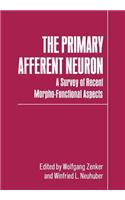 The Primary Afferent Neuron