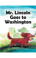 Mr. Lincoln Goes to Washington