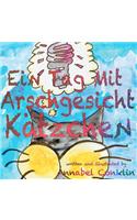 Ein Tag Mit Arschgesicht Katzchen: A Day with Assfaced Cat